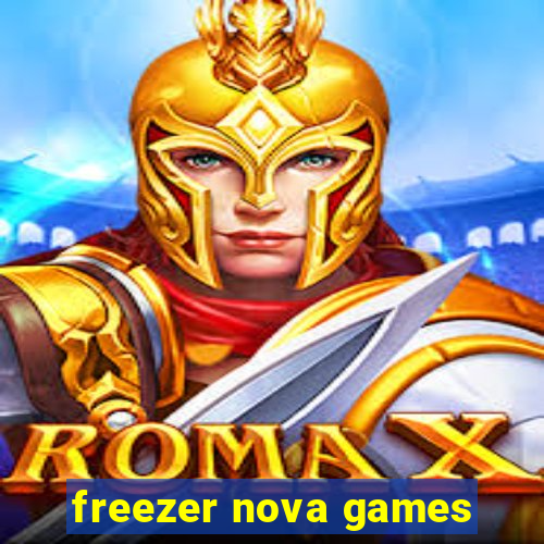 freezer nova games